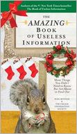 The Amazing Book of Useless Information (Holiday Edition)