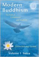 Modern Buddhism - The Path of Compassion and Wisdom - Volume 1 Sutra