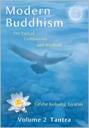 Modern Buddhism - The Path of Compassion and Wisdom - Volume 2 Tantra