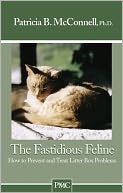 The Fastidious Feline: How to Prevent and Treat Litter Box Problems