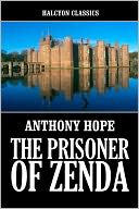 The Prisoner of Zenda and Rupert of Hentzau by Anthony Hope