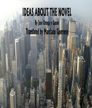 Ideas About the Novel (New Translation by Marciano Guerrero)