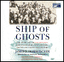 Ship of Ghosts: The Story of the USS Houston, FDR's Legendary Lost Cruiser, and the Epic Saga of Her Survivors