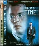 Nick of Time/What's Eating Gilbert Grape?