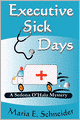 Executive Sick Days: A Sedona O'Hala Mystery