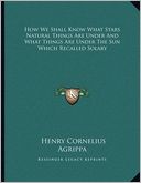 How We Shall Know What Stars Natural Things Are Under And What Things Are Under The Sun Which Recalled Solary