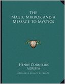The Magic Mirror And A Message To Mystics