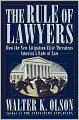 The Rule of Lawyers: How the New Litigation Elite Threatens America's Rule of Law