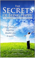 The Secrets of Being Happy, The Technology of Hope, Health and Harmony
