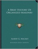 A Brief History Of Organized Masonry