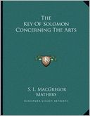 The Key Of Solomon Concerning The Arts