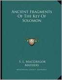 Ancient Fragments Of The Key Of Solomon
