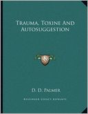 Trauma, Toxine And Autosuggestion