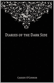 Diaries Of The Dark Side