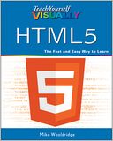 Teach Yourself VISUALLY HTML5