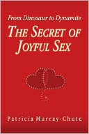 download From Dinosaur to Dynamite : The Secret of Joyful Sex book