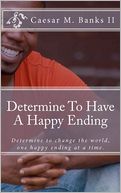 Determine to Have A Happy Ending