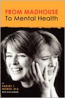 From Madhouse to Mental Health