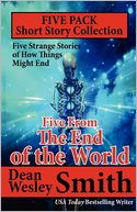Five from the End of the World: Five Strange Stories about the End