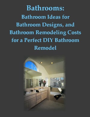 Bathrooms - Bathroom Ideas for Bathroom Designs, and Bathroom Remodeling Costs for a Perfect DIY Bathroom Remodel