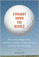 Straight Down the Middle by Josh Karp: NOOK Book Cover