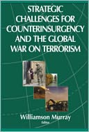 Strategic Challenges for Counterinsurgency and the Global War on Terrorism