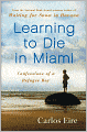 Learning to Die in Miami: Confessions of a Refugee Boy