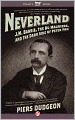 Neverland: J. M. Barrie, the du Mauriers, and the Dark Side of Peter Pan