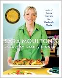 Sara Moulton's Everyday Family Dinners