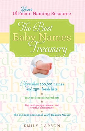 Best Baby Names Treasury: Your Ultimate Naming Resource