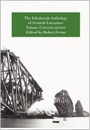 The Edinburgh Anthology Of Scottish Literature Volume 2 Second Edition