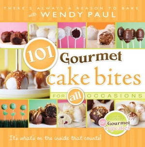 101 Gourmet Cake Bites