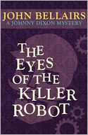 The Eyes Of The Killer Robot (A Johnny Dixon Mystery