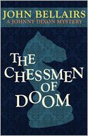 The Chessmen Of Doom (A Johnny Dixon Mystery
