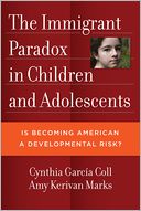 The Immigrant Paradox in Children and Adolescents: Is Becoming American a Developmental Risk?