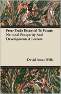Freer Trade Essential To Future National Prosperity And Development; A Lecture