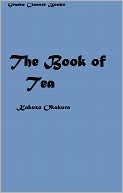 The Book of Tea by Kakuzo Okakura