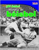 ¡Al Bate! Historia del Béisbol