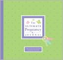 The Ultimate Pregnancy Journal