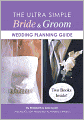 The Ultra Simple Bride & Groom Wedding Planning Guide