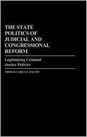 download The State Politics Of Judicial And Congressional Reform, Vol. 135 book