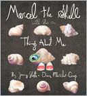Marcel the Shell With Shoes On: Things About Me
