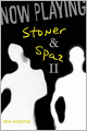 Now Playing: Stoner and Spaz II