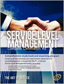Service Level Management Complete Certification Kit - Comprehensive Study Book And Elearning Program