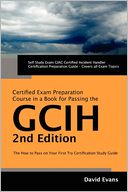 Giac Certified Incident Handler Certification (Gcih) Exam Preparation Course In A Book For Passing The Gcih Exam - The How To Pass On Your First Try Certification Study Guide - Second Edition