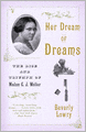 Her Dream of Dreams: The Rise and Triumph of Madam C. J. Walker