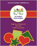 Kids 2 Kyds. de niÃ±os para NiÃ±os: English and Spanish. Abc 123. InglÃ©s y EspaÃ±ol