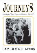 Journeys: Sequel to Deja Views of an Aging Orphan