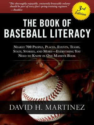 The Book of Baseball Literacy: 3rd Edition