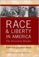 Race and Liberty in America: The Essential Reader